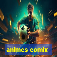 animes comix